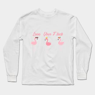 Flamingo, Summer, Love your Flock, Summer Tee, gift for Friend, Bridemaid Gift, Bachelorette, Beach Shirts Long Sleeve T-Shirt